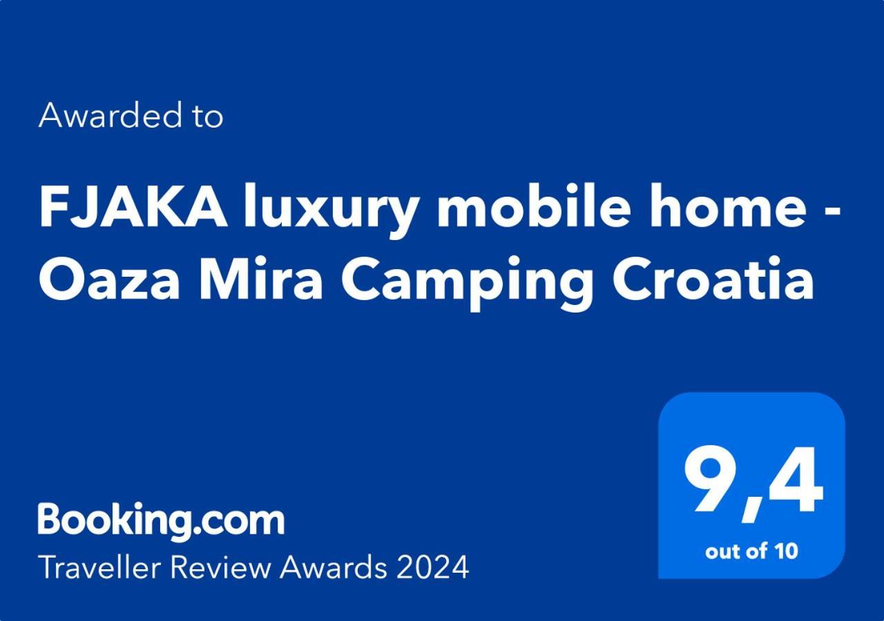 Fjaka Luxury Mobile Home - Oaza Mira Camping Croatia Drage Εξωτερικό φωτογραφία